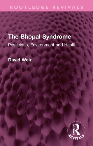 The Bhopal Syndrome Pesticides Environment And Health David Weir