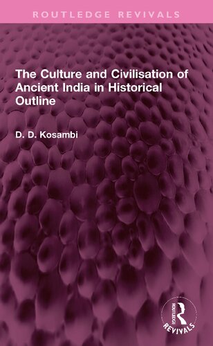 The Culture And Civilisation Of Ancient India In Historical Outline D D Kosambi