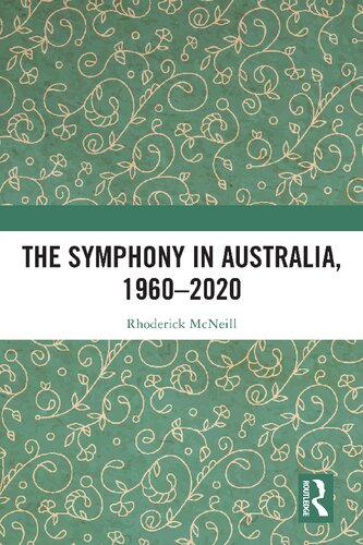 The Symphony In Australia 19602020 Rhoderick Mcneill