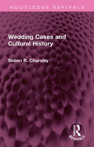 Wedding Cakes And Cultural History Simon R Charsley