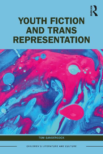 Youth Fiction And Trans Representation Tom Sandercock