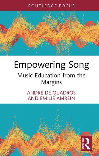 Empowering Song Music Education From The Margins Andr De Quadros