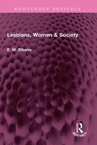 Lesbians Women And Society E M Ettorre