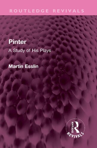 Pinter A Study Of His Plays Martin Esslin