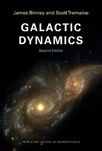 Galactic Dynamics 2nd Edition James Binney Scott Tremaine