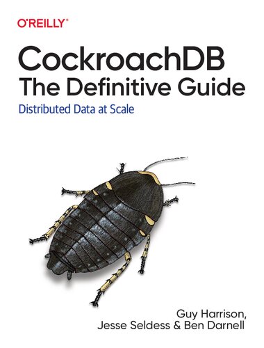 Cockroachdb The Definitive Guide Distributed Data At Scale 2022th Edition Guy Harrison
