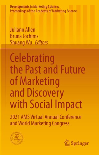 Celebrating The Past And Future Of Marketing And Discovery With Social Impact 2021 Ams Virtual Annual Conference And World Marketing Congress Juliann Allen