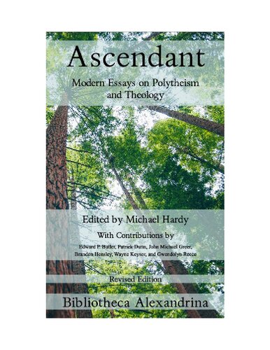 Ascendant Modern Essays On Polytheism And Theology 1st Edition Michael Hardy Editor