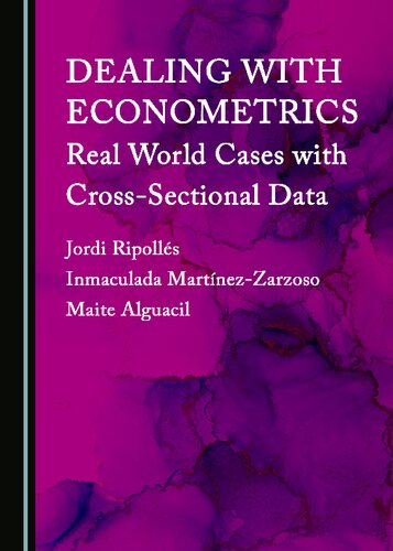 Dealing With Econometrics Real World Cases With Crosssectional Data Jordi Ripolls