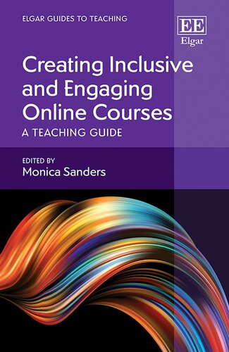 Creating Inclusive And Engaging Online Courses A Teaching Guide Monica Sanders