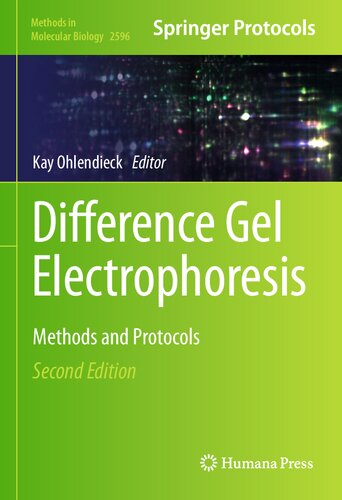 Difference Gel Electrophoresis Methods And Protocols 2nd Edition Kay Ohlendieck