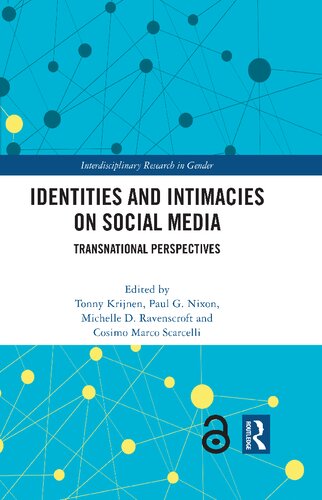 Identities And Intimacies On Social Media Transnational Perspectives 1st Edition Tonny Krijnen Editor