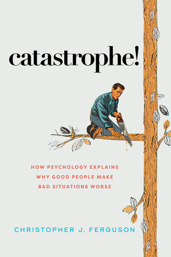 Catastrophe Christopher J Ferguson