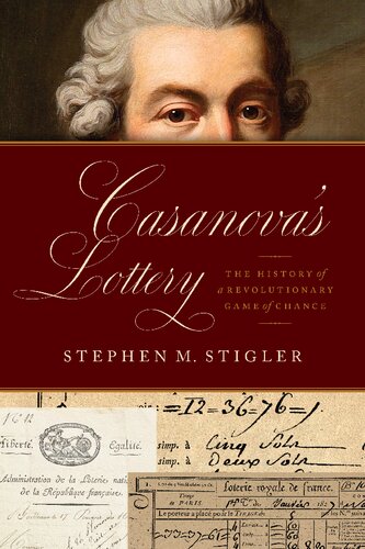 Casanovas Lottery The History Of A Revolutionary Game Of Chance Stephen M Stigler