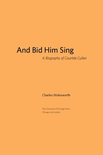 And Bid Him Sing A Biography Of Counte Cullen Charles Molesworth