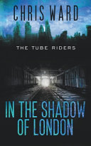 In The Shadow Of London Chris Ward