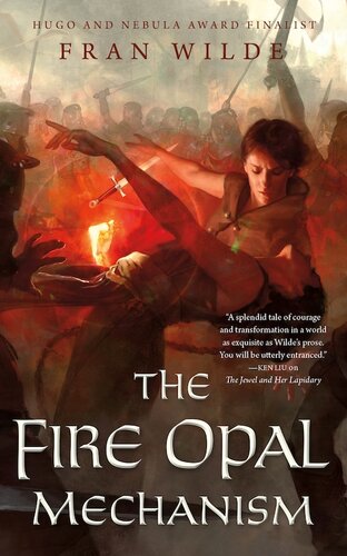The Fire Opal Mechanism Fran Wilde