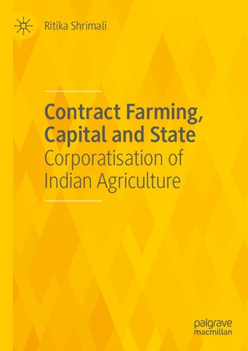 Contract Farming Capital And State Corporatisation Of Indian Agriculture Ritika Shrimali