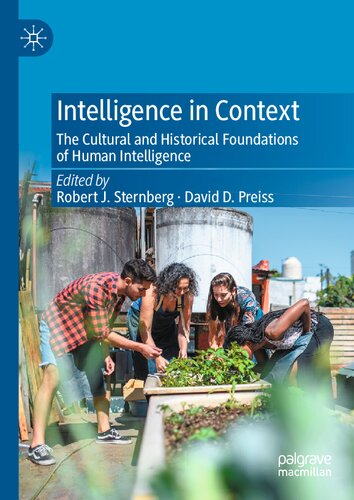 Intelligence In Context The Cultural And Historical Foundations Of Human Intelligence Robert J Sternberg