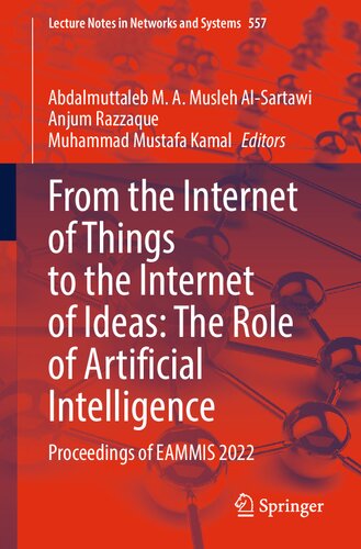 From The Internet Of Things To The Internet Of Ideas The Role Of Artificial Intelligence Proceedings Of Eammis 2022 Abdalmuttaleb M A Musleh Alsartawi