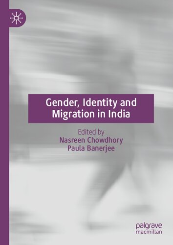 Gender Identity And Migration In India Nasreen Chowdhory Paula Banerjee