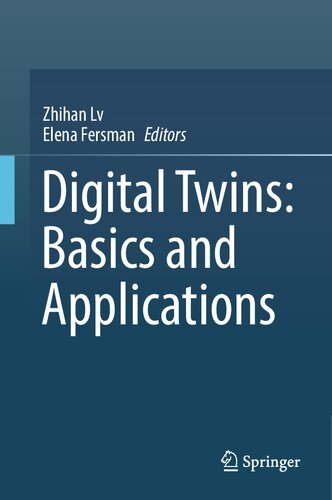 Digital Twins Basics And Applications Zhihan Lv Elena Fersman