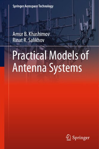 Practical Models Of Antenna Systems Amur B Khashimov Rinat R Salikhov