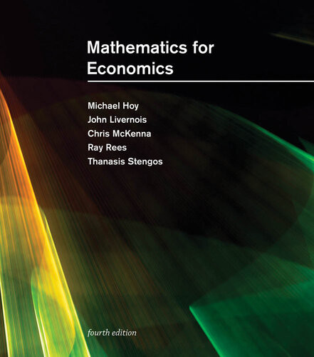 Mathematics For Economics 4th Edition Michael Hoy John Richard Livernois Cj Mckenna