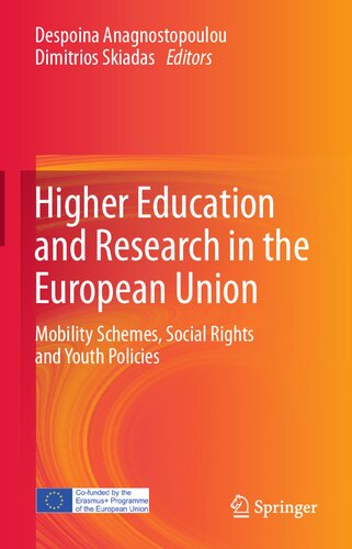 Higher Education And Research In The European Union Mobility Schemes Social Rights And Youth Policies Despoina Anagnostopoulou