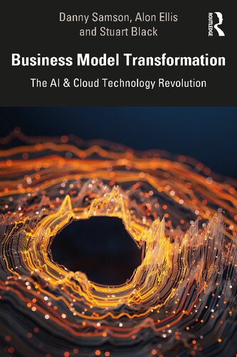 Business Model Transformation The Ai Cloud Technology Revolution Danny Samson
