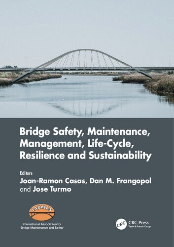 Bridge Safety Maintenance Management Lifecycle Resilience And Sustainability Joan Ramon Casas