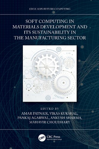 Soft Computing In Materials Development And Its Sustainability In The Manufacturing Sector Amar Patnaik