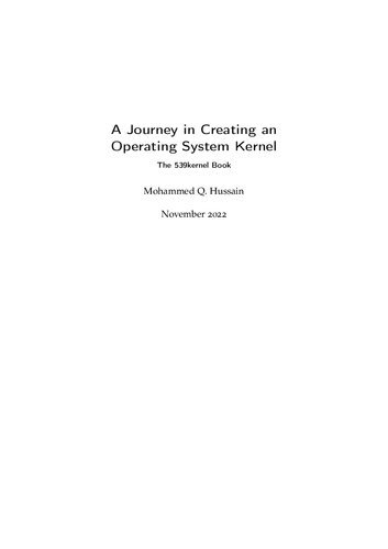A Journey In Creating An Operating System Kernel The 539kernel Book Mohammed Q Hussain