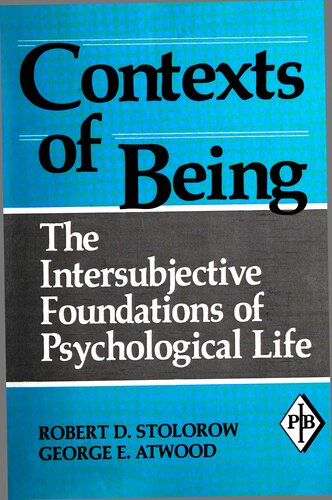Contexts Of Being 1st Edition Robert D Stolorow George E Atwood