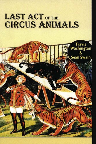 Last Act Of The Circus Animals Travis Washington Sean Swain
