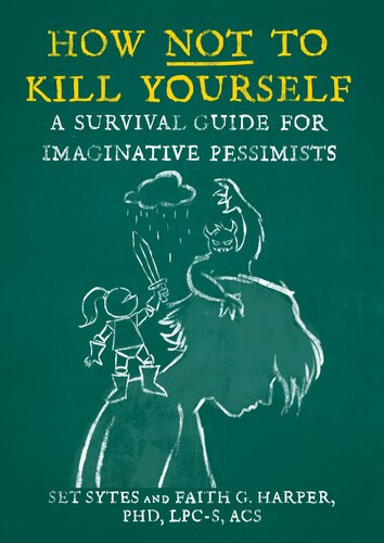 How Not To Kill Yourself A Survival Guide For Imaginative Pessimists 5minute Therapy 4th Edition Set Sytes