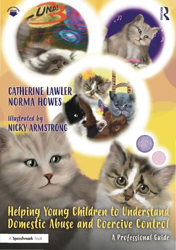 Helping Young Children To Understand Domestic Abuse And Coercive Control A Professional Guide 1st Edition Catherine Lawler