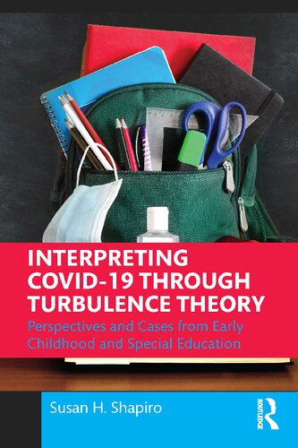 Interpreting Covid19 Through Turbulence Theory Perspectives And Cases From Early Childhood And Special Education Susan H Shapiro