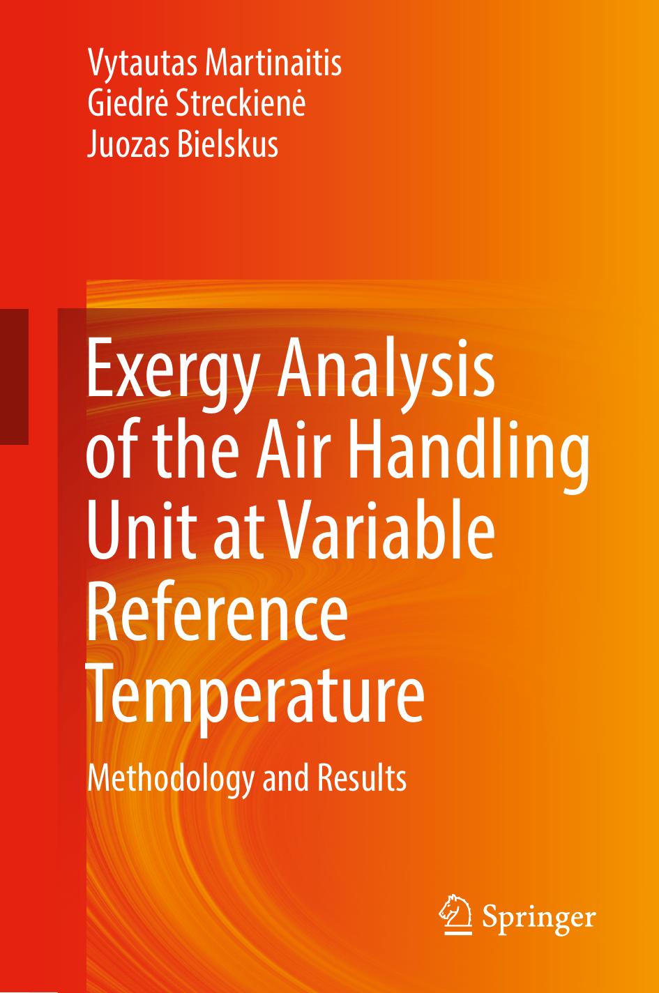 Exergy Analysis Of The Air Handling Unit At Variable Reference Temperature Methodology And Results Vytautas Martinaitis Giedr Streckien Juozas Bielskus