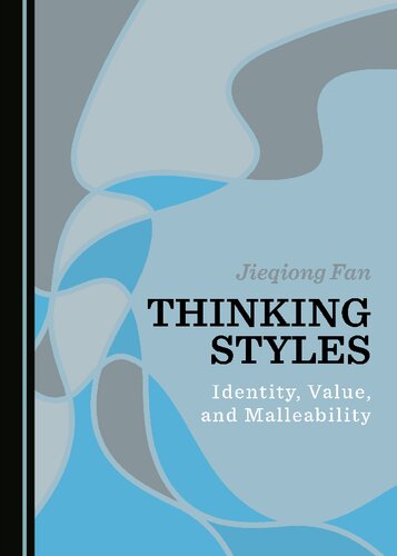 Thinking Styles Identity Value And Malleability 1st Edition Jieqiong Fan