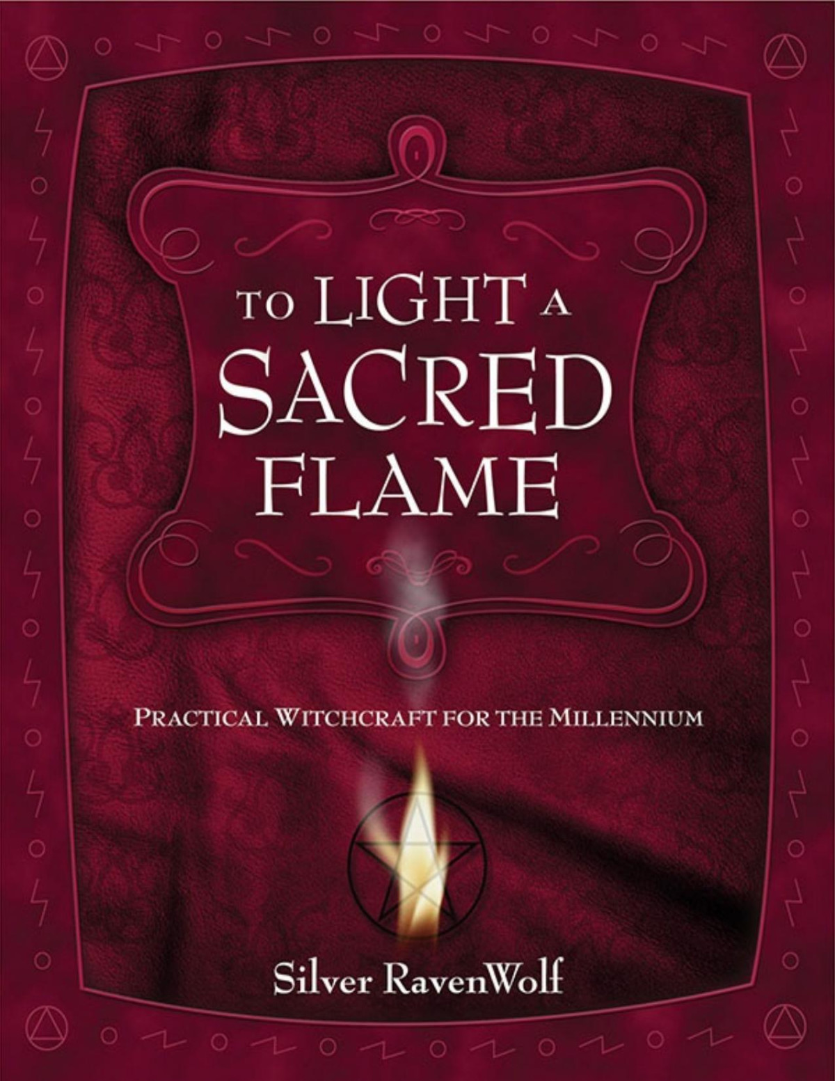 To Light A Sacred Flame Silver Ravenwolf