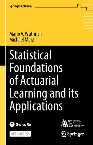 Statistical Foundations Of Actuarial Learning And Its Applications Mario V Wthrich
