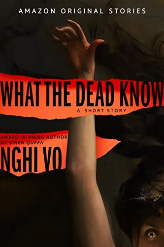 What The Dead Know Nghi Vo