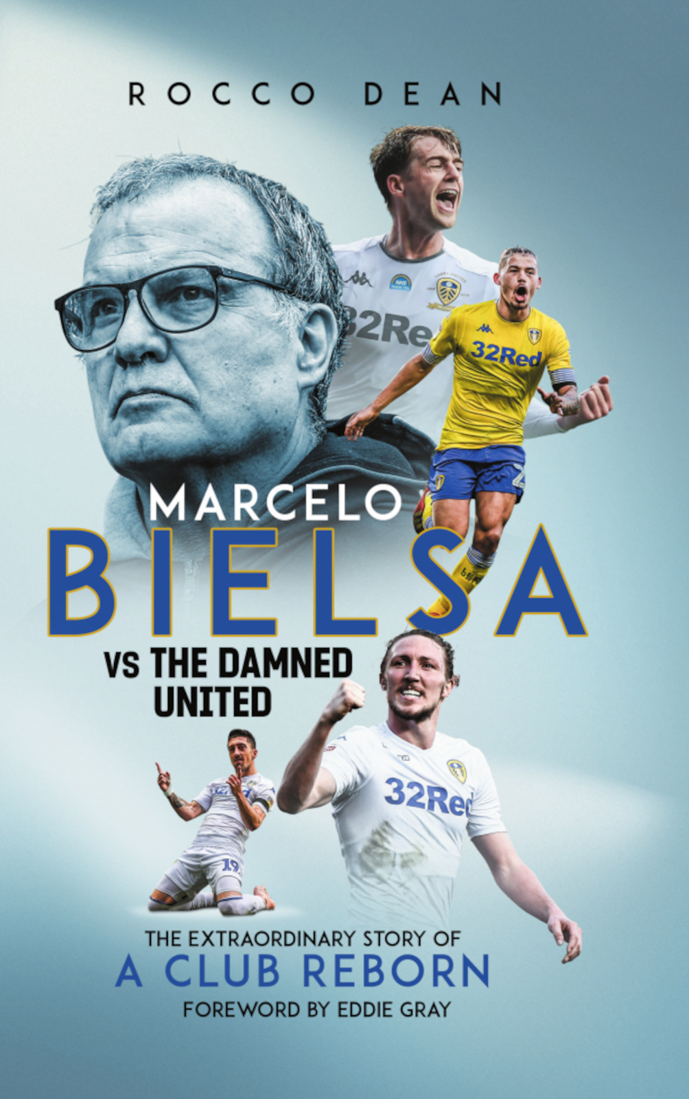 Marcelo Bielsa Vs The Damned United Rocco Dean