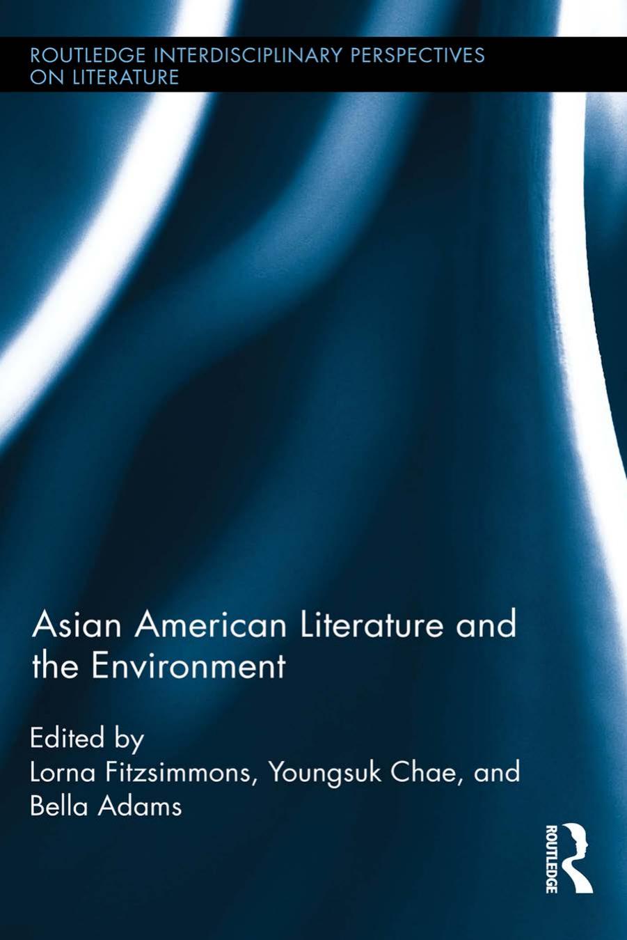 Asian American Literature And The Environment Associate Professor And Coordinator Of The Humanities Program And The M A In Arts And Humanities Program Lorna Fitzsimmons