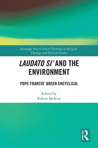 Laudato Si And The Environment 1st Edition Robert Mckim