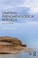 Crafting Phenomenological Research Mark D Vagle