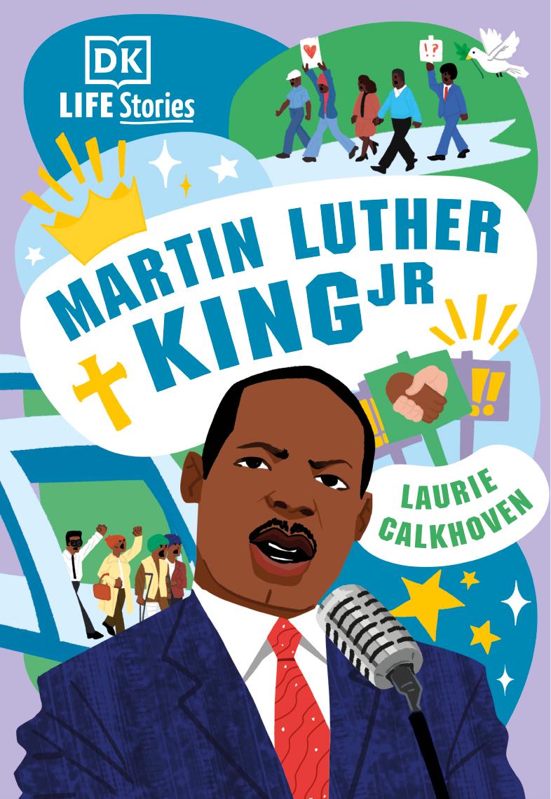Dk Life Stories Martin Luther King Jr Laurie Calkhoven