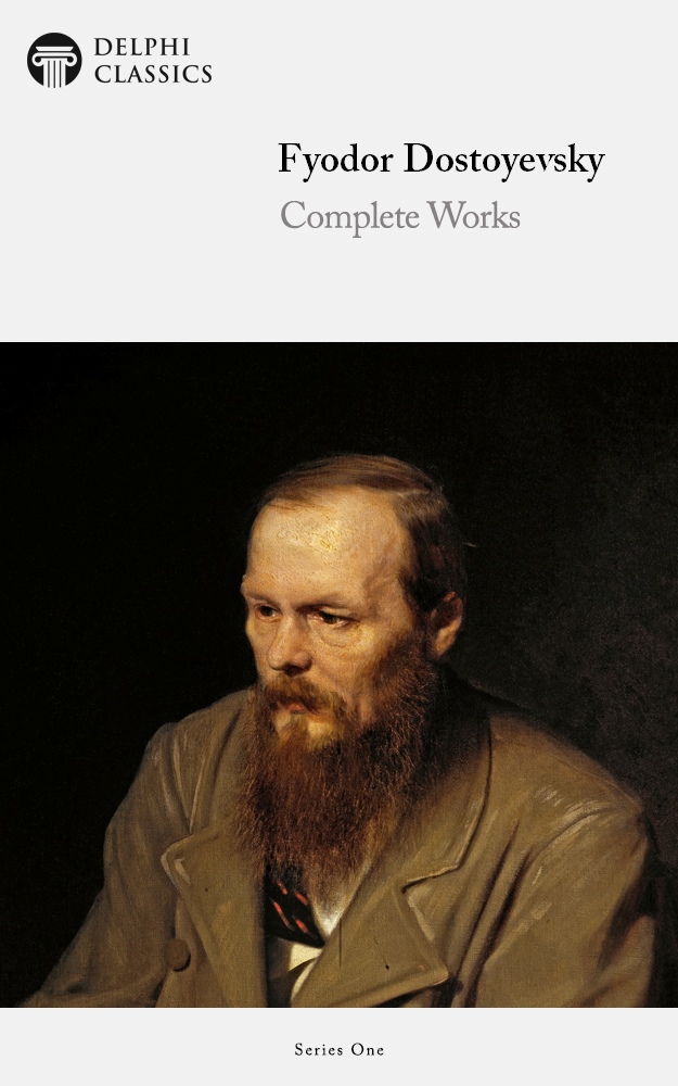 Delphi Complete Works Of Fyodor Dostoyevsky Illustrated Fyodor Dostoyevsky