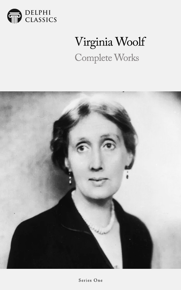 Complete Works Of Virginia Woolf Virginia Woolf